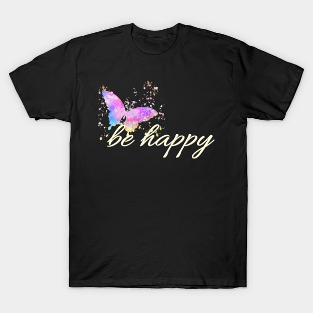 Be Happy Positive Vibes T-Shirt by Bluepress